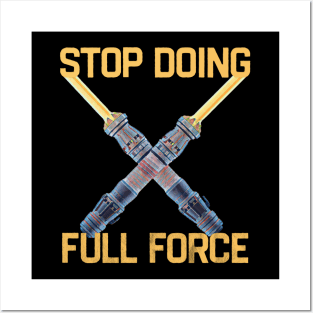 Stop Doing Full Force Posters and Art